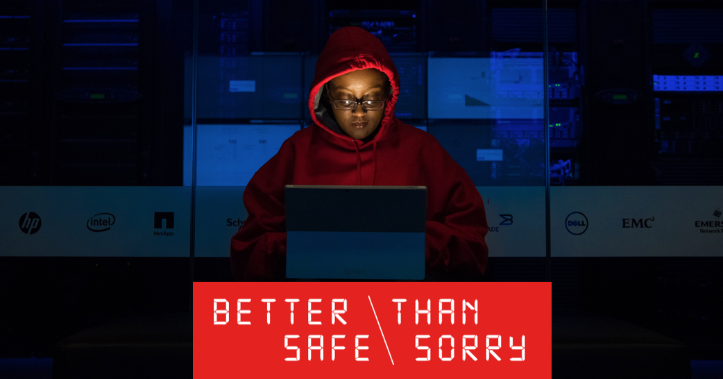 Better Safe Than Sorry 2